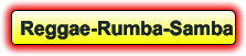 Reggae-Rumba-Samba