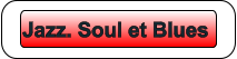 Jazz. Soul et Blues