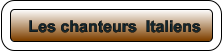 Les chanteurs  Italiens