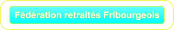 Fédération retraités Fribourgeois