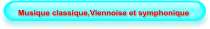 Musique classique,Viennoise et symphonique